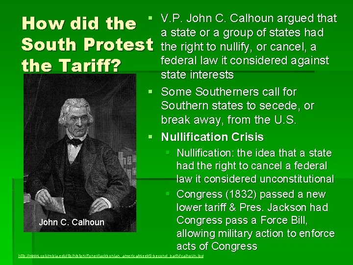 How did the § South Protest the Tariff? V. P. John C. Calhoun argued