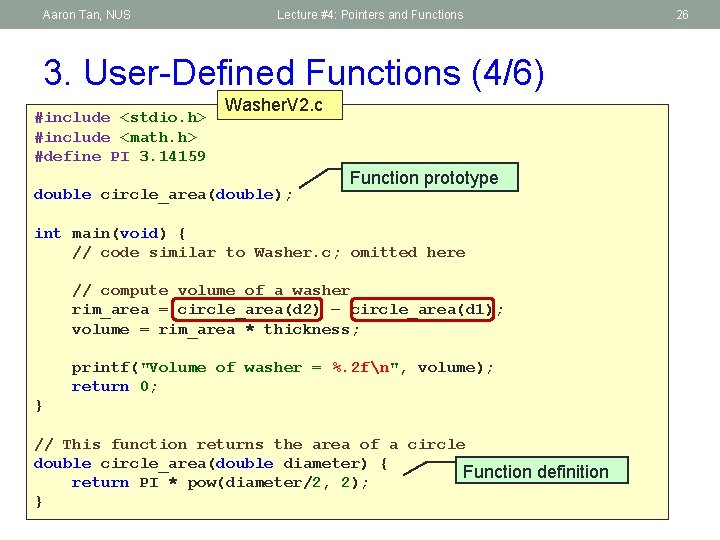 Aaron Tan, NUS Lecture #4: Pointers and Functions 3. User-Defined Functions (4/6) #include <stdio.
