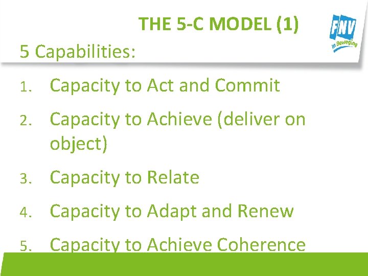 THE 5 -C MODEL (1) 5 Capabilities: 1. Capacity to Act and Commit 2.