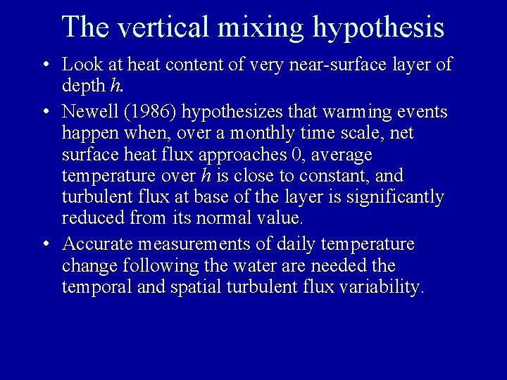 The vertical mixing hypothesis • Look at heat content of very near-surface layer of