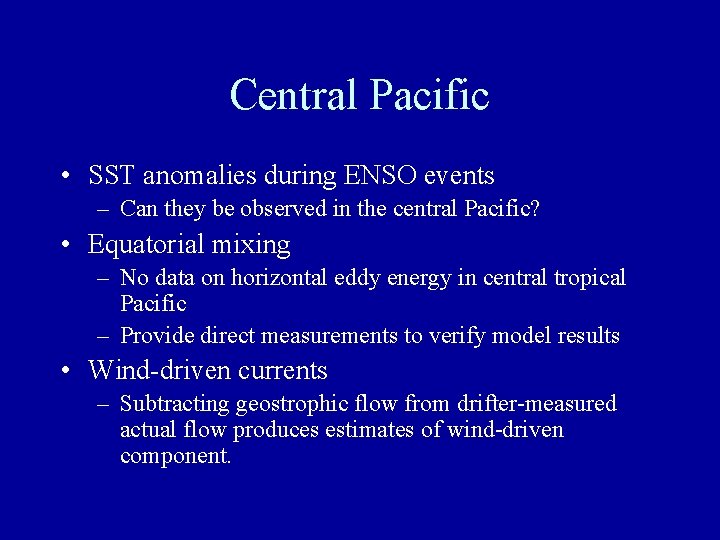 Central Pacific • SST anomalies during ENSO events – Can they be observed in