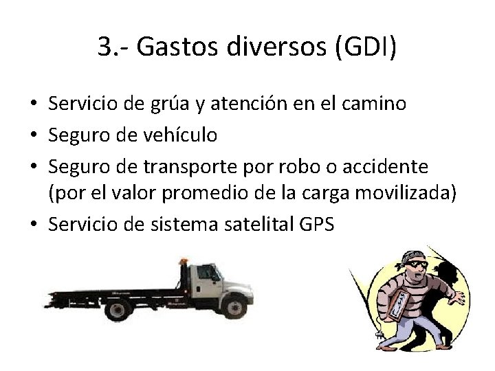 3. - Gastos diversos (GDI) • Servicio de grúa y atención en el camino