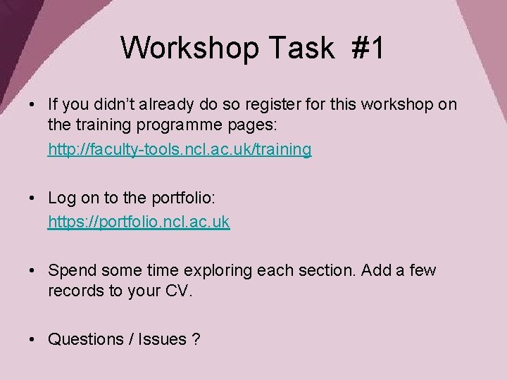 Workshop Task #1 • If you didn’t already do so register for this workshop