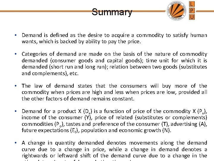 Summary • Demand is defined as the desire to acquire a commodity to satisfy