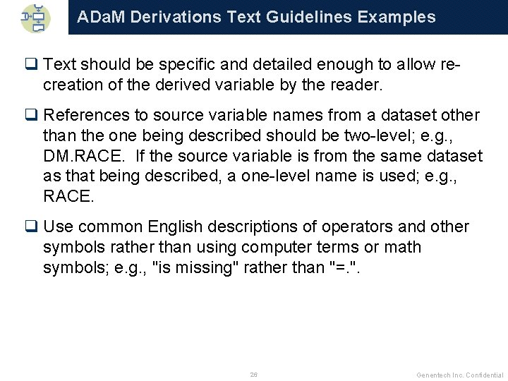 ADa. M Derivations Text Guidelines Examples q Text should be specific and detailed enough