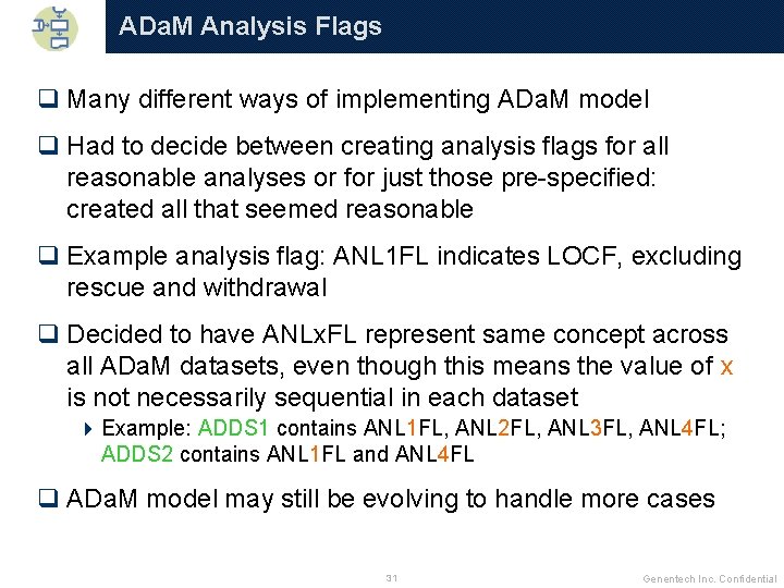 ADa. M Analysis Flags q Many different ways of implementing ADa. M model q