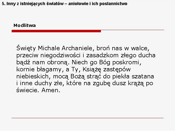 5. Inny z istniejących światów – aniołowie i ich posłannictwo Modlitwa Święty Michale Archaniele,