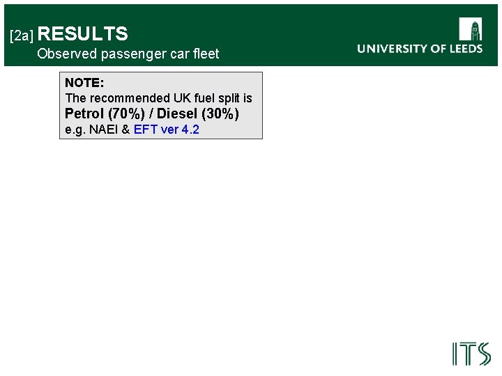 [2 a] RESULTS Observed passenger car fleet NOTE: The recommended UK fuel split is