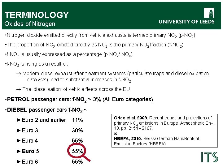 TERMINOLOGY Oxides of Nitrogen • Nitrogen dioxide emitted directly from vehicle exhausts is termed