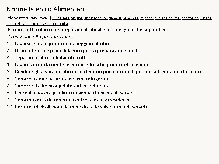 Norme Igienico Alimentari sicurezza dei cibi (Guidelines on the application of general principles of Norme Igienico Alimentari sicurezza dei cibi (Guidelines on the application of general principles of