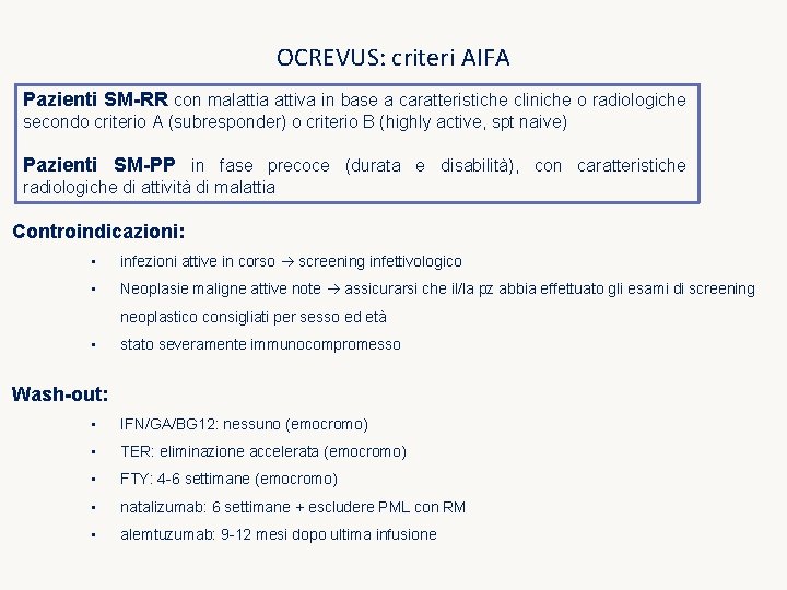 OCREVUS: criteri AIFA Pazienti SM-RR con malattia attiva in base a caratteristiche cliniche o OCREVUS: criteri AIFA Pazienti SM-RR con malattia attiva in base a caratteristiche cliniche o