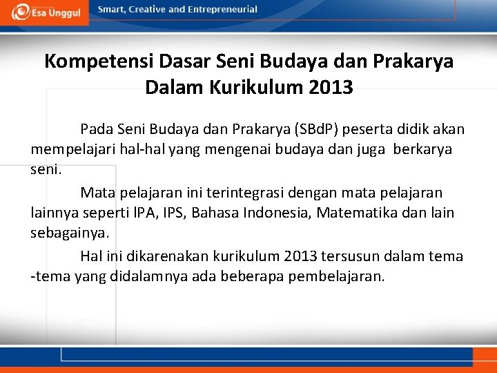 Kompetensi Dasar Seni Budaya dan Prakarya Dalam Kurikulum 2013 Pada Seni Budaya dan Prakarya