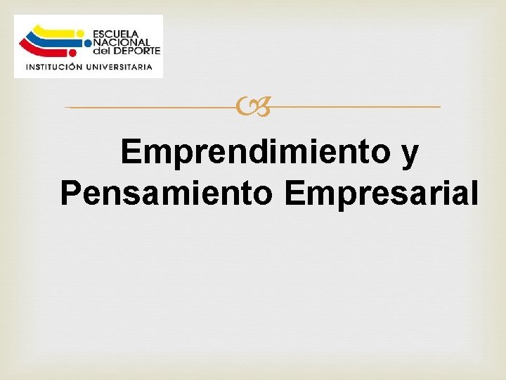  Emprendimiento y Pensamiento Empresarial 