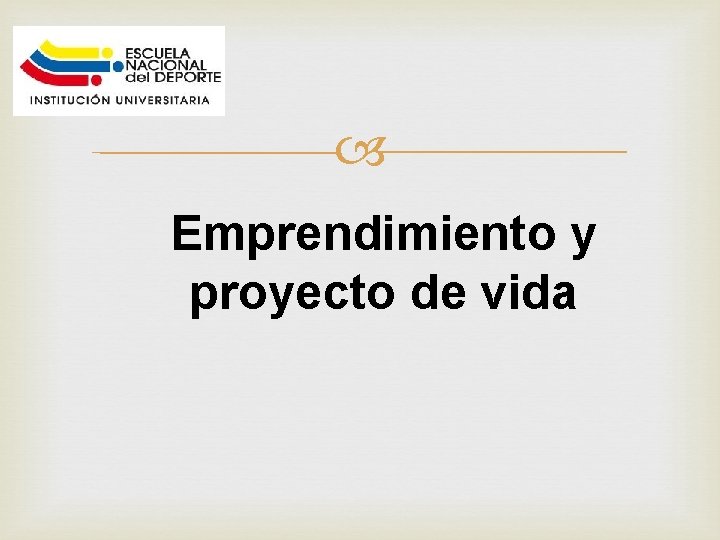  Emprendimiento y proyecto de vida 