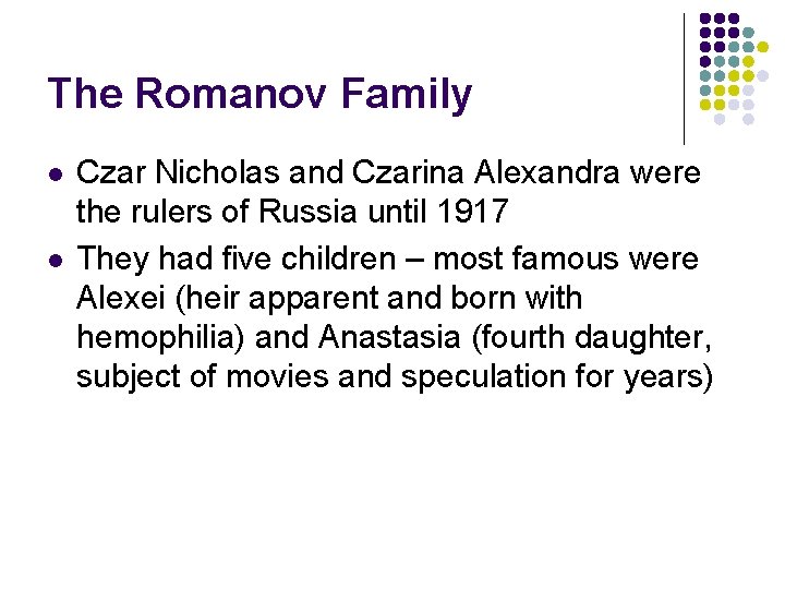 The Romanov Family l l Czar Nicholas and Czarina Alexandra were the rulers of The Romanov Family l l Czar Nicholas and Czarina Alexandra were the rulers of