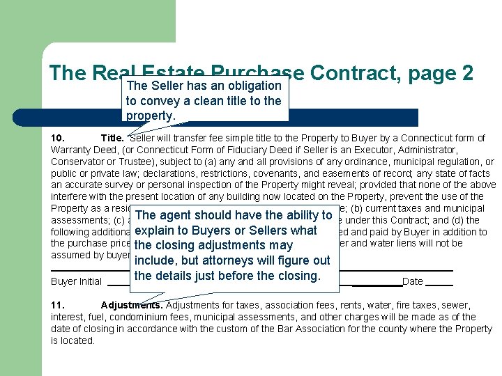 The Real. The. Estate Purchase Contract, page 2 Seller has an obligation to convey