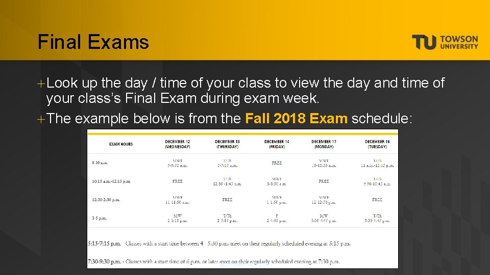 Final Exams + Look up the day / time of your class to view