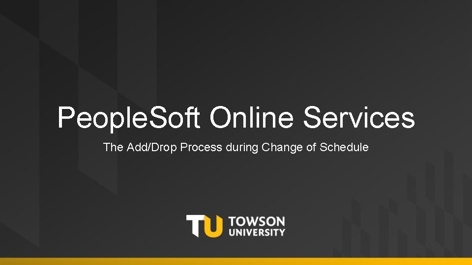 People. Soft Online Services The Add/Drop Process during Change of Schedule 