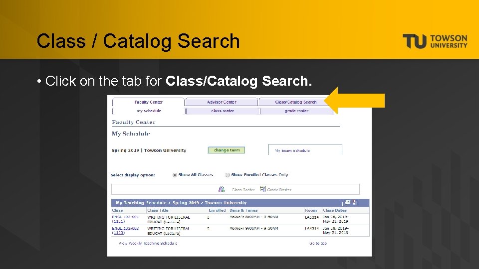 Class / Catalog Search • Click on the tab for Class/Catalog Search. 