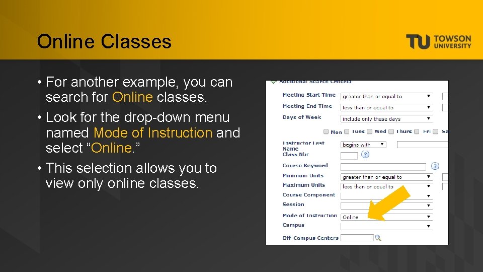 Online Classes • For another example, you can search for Online classes. • Look