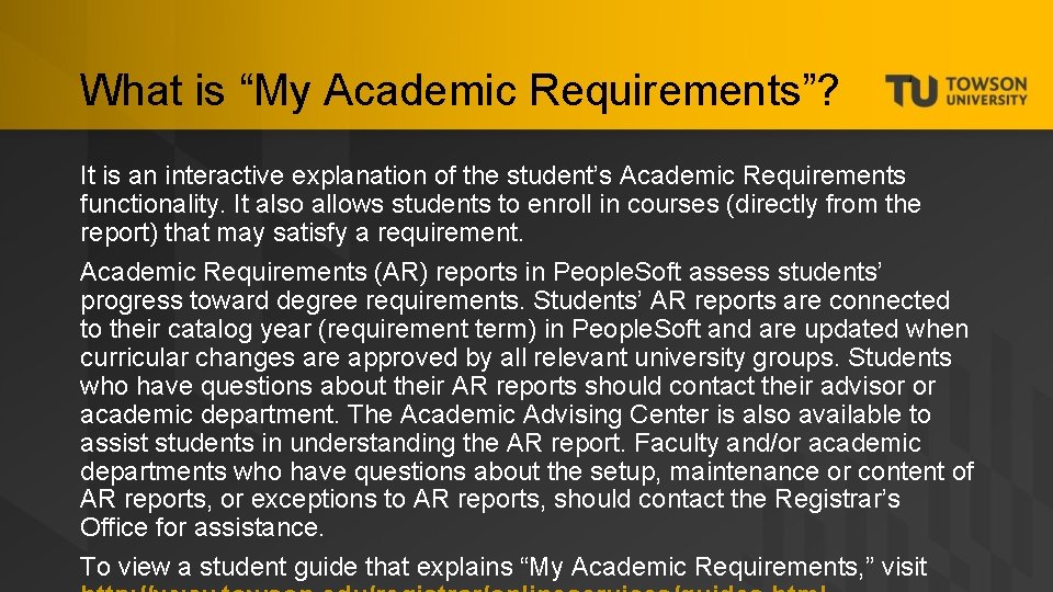 What is “My Academic Requirements”? It is an interactive explanation of the student’s Academic