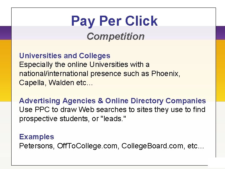 Pay Per Click Competition Universities and Colleges Especially the online Universities with a national/international