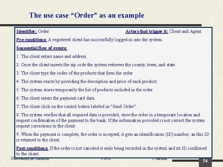 The use case “Order” as an example Identifier: Order Actors that trigger it: Client