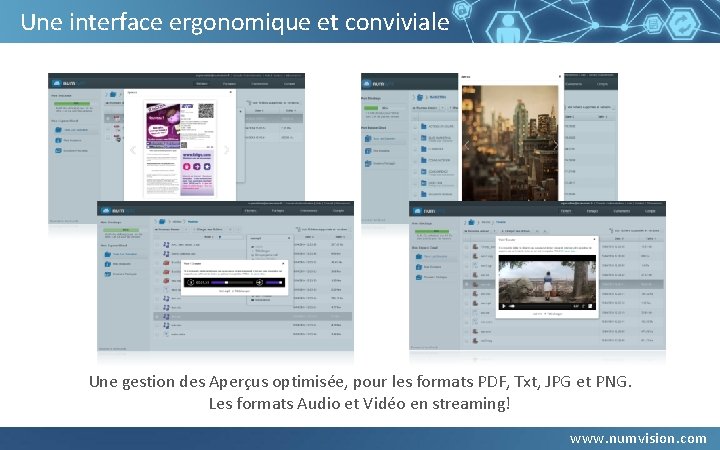 Une interface ergonomique et conviviale Une gestion des Aperçus optimisée, pour les formats PDF, Une interface ergonomique et conviviale Une gestion des Aperçus optimisée, pour les formats PDF,