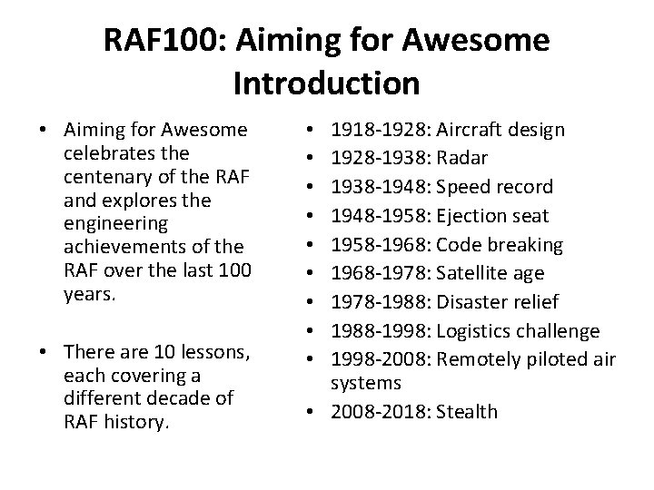 RAF 100: Aiming for Awesome Introduction • Aiming for Awesome celebrates the centenary of