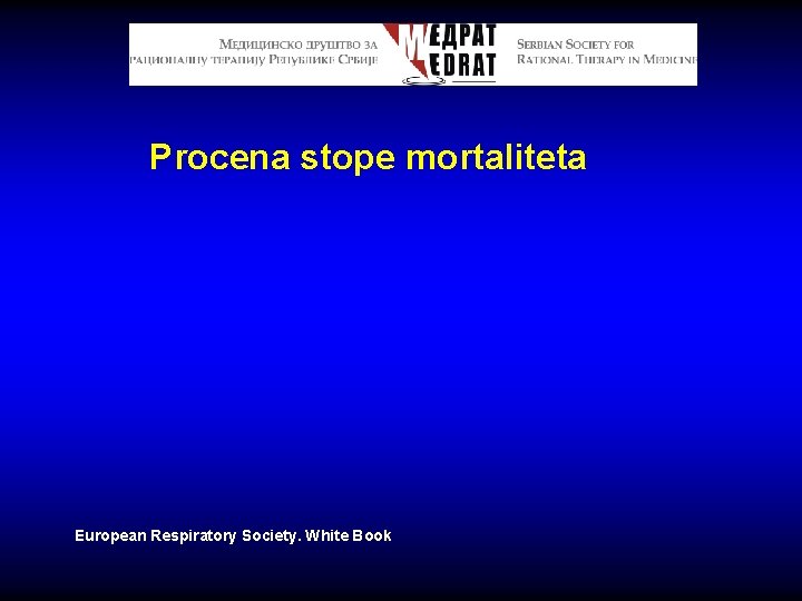 Procena stope mortaliteta European Respiratory Society. White Book 