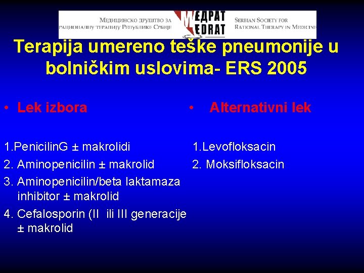 Terapija umereno teške pneumonije u bolničkim uslovima- ERS 2005 • Lek izbora • Alternativni