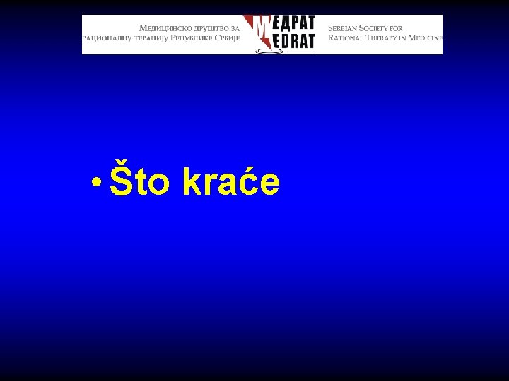  • Što kraće 