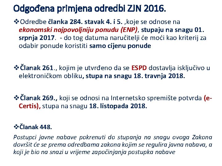 Odgođena primjena odredbi ZJN 2016. v. Odredbe članka 284. stavak 4. i 5. ,