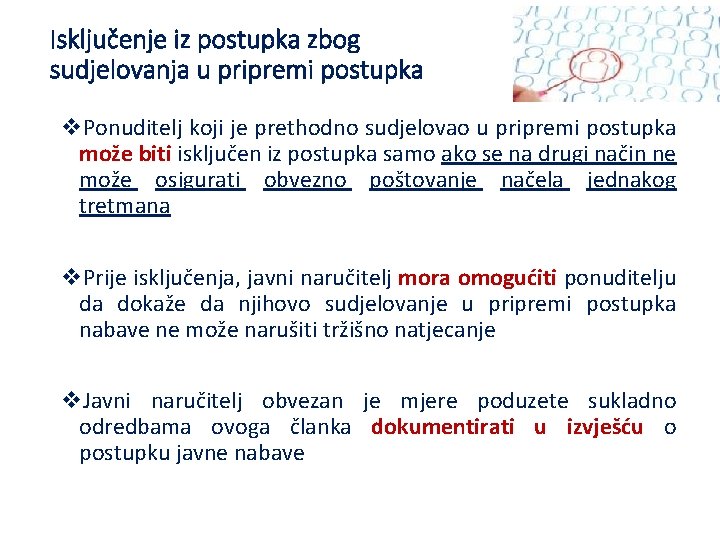 Isključenje iz postupka zbog sudjelovanja u pripremi postupka v. Ponuditelj koji je prethodno sudjelovao