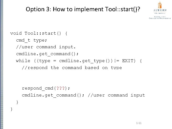 Option 3: How to implement Tool: : start()? void Tool: : start() { cmd_t