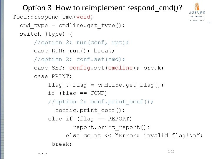 Option 3: How to reimplement respond_cmd()? Tool: : respond_cmd(void) cmd_type = cmdline. get_type(); //why