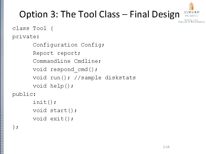 Option 3: The Tool Class – Final Design class Tool { private: Configuration Config;