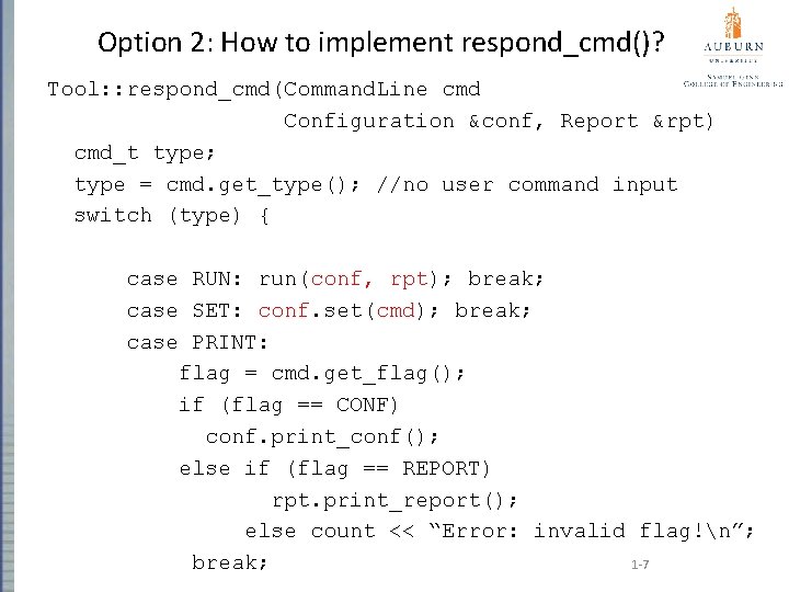 Option 2: How to implement respond_cmd()? Tool: : respond_cmd(Command. Line cmd Configuration &conf, Report