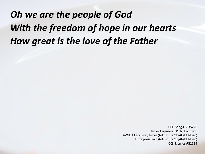Oh we are people God. Father Thethe. Love Ofof. The With the freedom of Oh we are people God. Father Thethe. Love Ofof. The With the freedom of