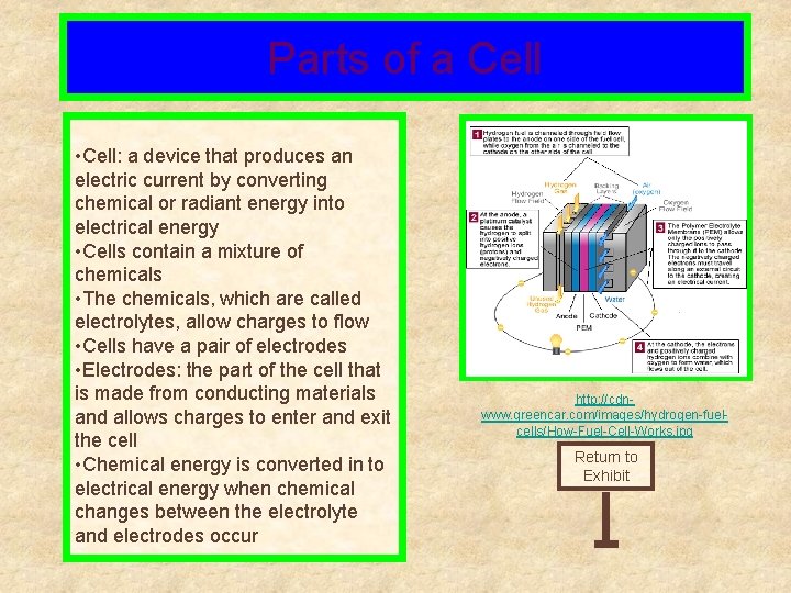 Parts of a Cell • Cell: a device that produces an electric current by