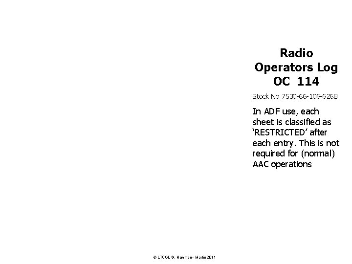 Radio Operators Log OC 114 Stock No 7530 -66 -106 -6268 In ADF use,