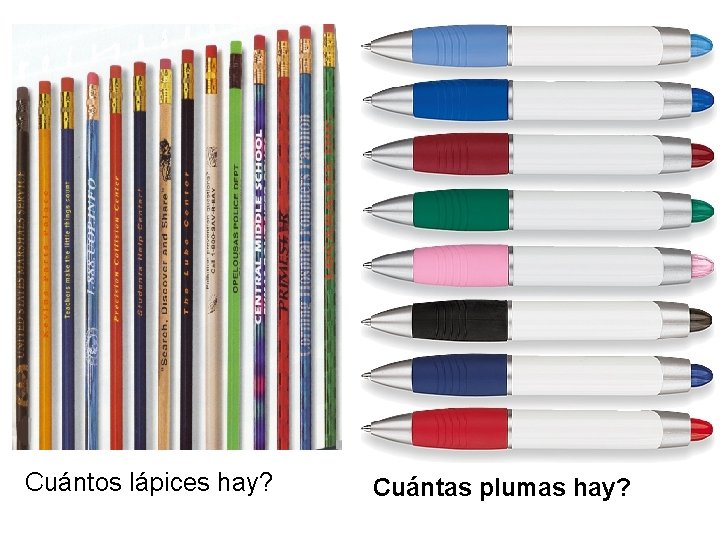 Cuántos lápices hay? Cuántas plumas hay? 