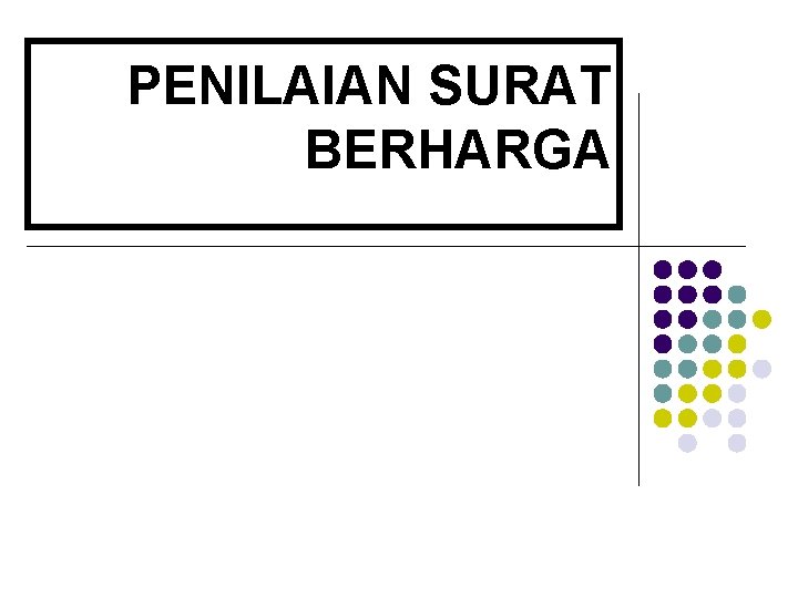 PENILAIAN SURAT BERHARGA 