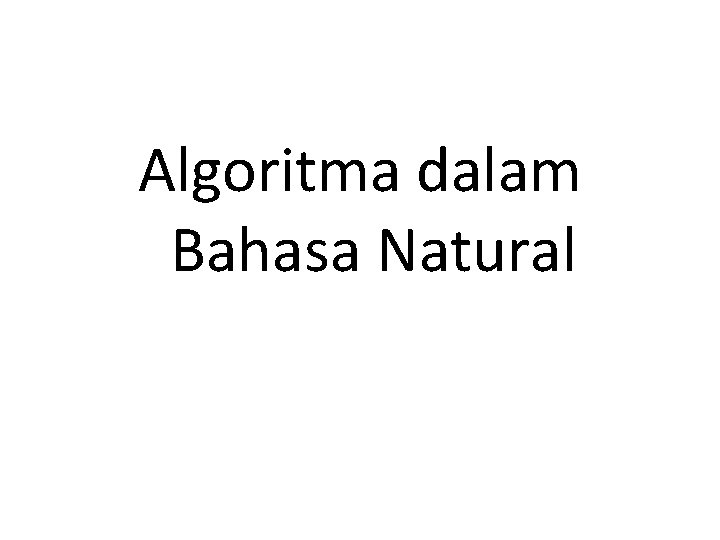 Algoritma dalam Bahasa Natural 