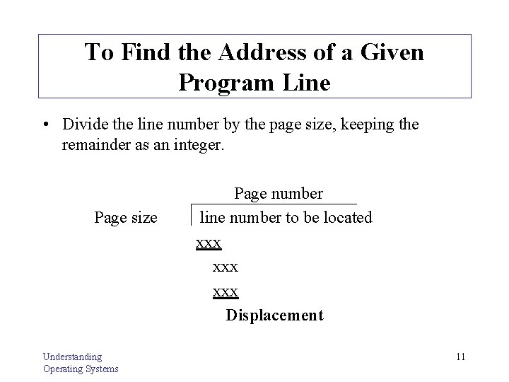 To Find the Address of a Given Program Line • Divide the line number