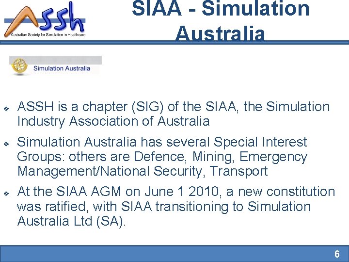 SIAA - Simulation Australia v v v ASSH is a chapter (SIG) of the