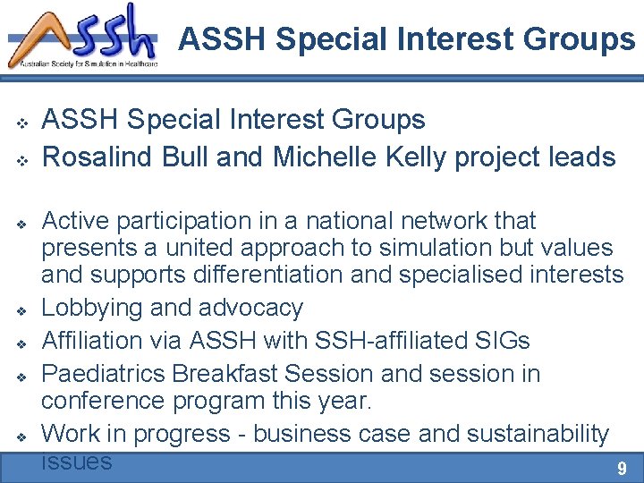 ASSH Special Interest Groups v v v v ASSH Special Interest Groups Rosalind Bull