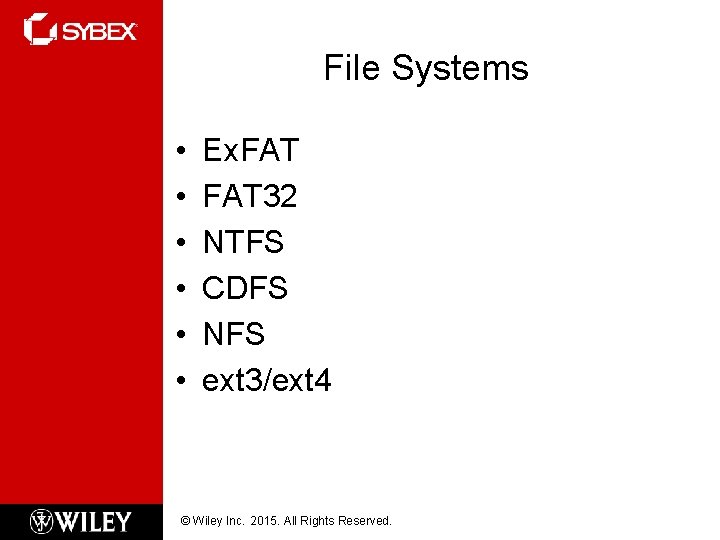 File Systems • • • Ex. FAT 32 NTFS CDFS NFS ext 3/ext 4