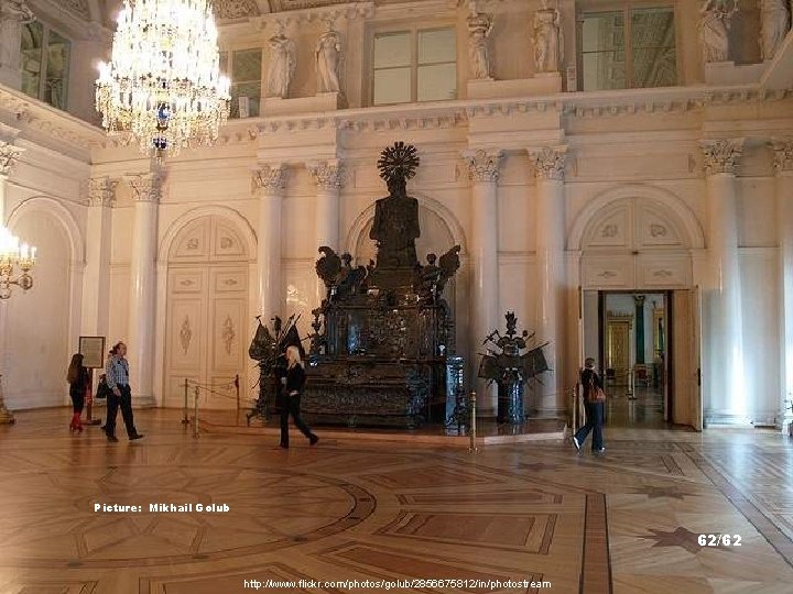 Picture: Mikhail Golub 62/62 http: //www. flickr. com/photos/golub/2856675812/in/photostream 