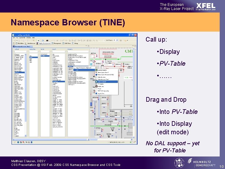 The European X-Ray Laser Project XFEL X-Ray Free-Electron Laser Namespace Browser (TINE) Call up: